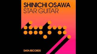 Shinichi Osawa  Star Guitar Brookes Brothers Remix [upl. by Arbmahs]