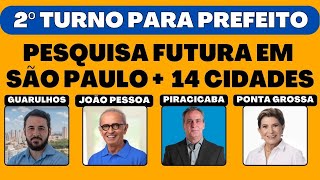 2º Turno para Prefeito Pesquisa Futura em São Paulo  14 cidades Camaçari Campina Grande Niterói [upl. by Ute]