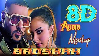 Mashup 8D Songs Hindi Ft Badshah  8D Music Bollywood Songs [upl. by Mohammad284]