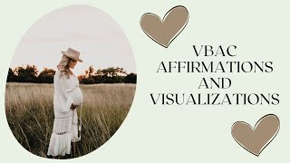 VBAC Affirmations and Visualizations [upl. by Goodspeed]