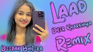 Laad Remix Tere Te Laad Mera Thada Diler Kharkhiya Hard Bass Remix New Hr Song DJ Deepak Bhitera [upl. by Lea]