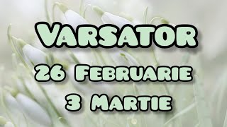 VARSATOR  Saptamana 26 Februarie  3 Martie [upl. by Erodavlas]