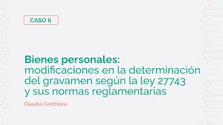 Paso a paso para realizar la determinación de bienes personales con las adecuaciones de la ley 27743 [upl. by Ainej343]