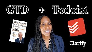 Using GTD with Todoist Clarify [upl. by Schreibman]