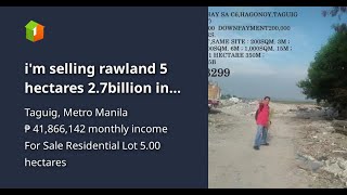 im selling rawland 5 hectares 27billion in along c6napindantaguig city 09759663299 [upl. by Carvey924]