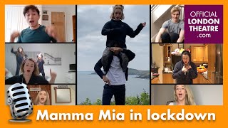 MAMMA MIA West End cast perform Mamma Mia in lockdown [upl. by Hausner]