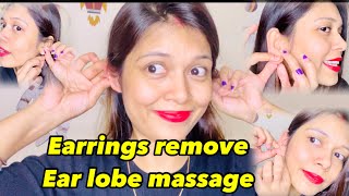 Ear lobe Massage  Ear Lobe Twisting Pulling Challenge  Earring Remove [upl. by Higgs]