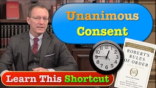 Meeting Tips  Unanimous Consent  Time Saver [upl. by Onairda]