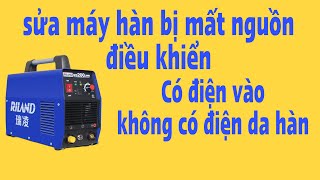 Sửa máy hàn điện tử mất nguồn điều khiển [upl. by Namyaw75]