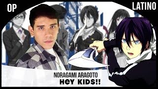 Noragami Aragoto OP quotHey Kidsquot Español Latino Versión Full [upl. by Sugar]