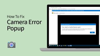 How to Fix Camera You Need a Media Feature Pack Error in Windows 1011 [upl. by Damita821]