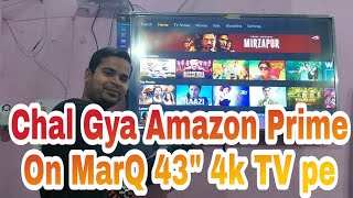 MarQ 43quot 4k TV  Amazon Prime Video support in MarQ 43quot4k TV  Amazon Prime for android tv [upl. by Etnaud]