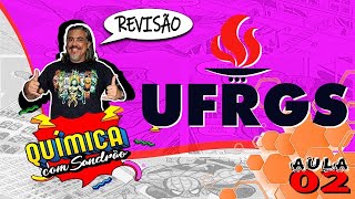 REVISÃO UFRGS 2025  QUÍMICA AULA 02 [upl. by Rorrys]