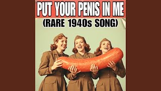 Put Your Penis in Me Rare 1940S Song [upl. by Yennej]