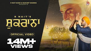 Shukrana Official Video R Nait  Punjabi Song [upl. by Nitsirhc]