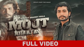 Mout khari aay  Iffi Jutt Bhaikot Wala  Official Video   New Punjabi Song 2022 [upl. by Matazzoni]