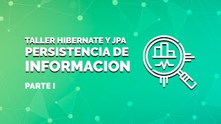 Taller de Hibernate y JPA  Anotaciones Basicas y EntityManager  Parte 1 [upl. by Llehcnom]