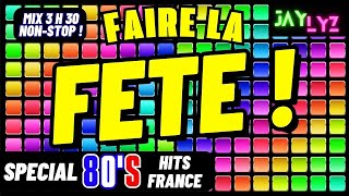 LE MEILLEUR DE LA FETE  Hits Chansons Françaises Années 80  fête hitsannées80 années80 [upl. by Brinson]