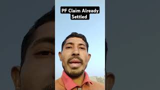 Your Claim Already Settled  Claim Already Settled PF  Claim Already Settled in PF [upl. by Clayborne239]