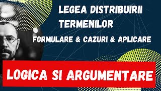 Bac Logica si argumentare Legea distribuirii termenilor Cum se aplica Cazuri [upl. by Seavey689]