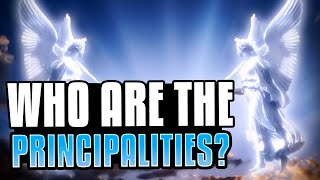 Who Are The Principalities [upl. by Nett]