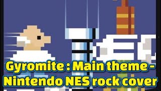 Gyromite  Main theme  Nintendo NES  rock cover [upl. by Kcirej]