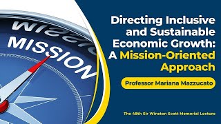 Directing Inclusive and Sustainable Economic Growth A MissionOriented Approach [upl. by Aroon]