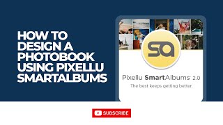 HOW TO DESIGN A PHOTOBOOK USING PIXELLU SMART ALBUM [upl. by Araas]