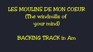 LES MOULINS DE MON COEUR The windmills of your mind Backing track [upl. by Llenhoj]