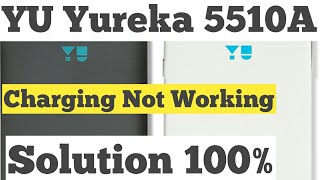 YU Yureka 5510A Charging Problem  Solution [upl. by Franzen]