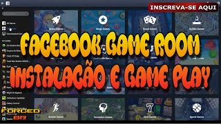 FACEBOOK GAME ROOM INSTALAÇÃO E GAME PLAY [upl. by Gnues]