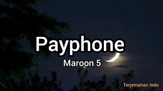 Maroon 5  Payphone  Terjemahan Indonesia Lirik [upl. by Rannug]