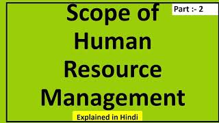 Scope of Human Resources Management I Part 2 I HRM I MBA I BBA I BMS I BCOM [upl. by Idid813]