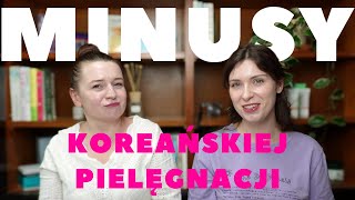 Koreańska pielęgnacja to nie jest fajne kbeauty minusy korea [upl. by Assereht]