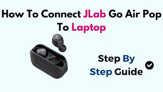 How To Connect JLab Go Air Pop To Laptop [upl. by Anwahsit]