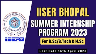 IISER Bhopal Summer Internship Program 2023  Eligibility  How to Apply  All Bout Research [upl. by Forrest]