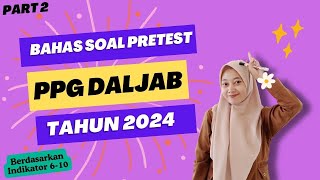 SOAL PRETEST PPG DALAM JABATAN TAHUN 2024 PART 2 [upl. by Nilhtac]