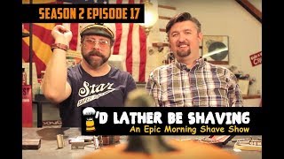 I’d Lather Be Shaving Ep 17 Season 2  Gem Razors w Matt Pisarcik amp Douglas Smythe [upl. by Thornton]