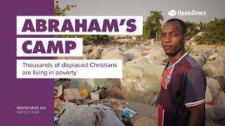 Abrahams Camp Nigeria  Open Doors Prayer News 304 [upl. by Luhey]