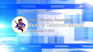 Plympton Board of Selectmen  September 9 2024 [upl. by Zile]