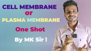 CELL MEMBRANE Or PLASMA MEMBRANE IN ONE SHOT BY MK SIR  BiologyWithMK1415 [upl. by Ynagoham717]