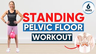 6Minute Standing Pelvic Floor Workout ULTIMATE CORE STRENGTH [upl. by Thalassa746]