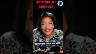 LIFE IS NOT ALL ABOUT SEX  Funke Adejumo relationship funkeadejumo pathwaysofblessingsnetwork [upl. by Wendalyn]