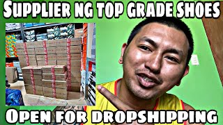 SAAN ANG SUPPLIER NG MGA TOP GRADE SHOES NA PWEDE KANG MAG DROPSHIPPING [upl. by Lilla567]