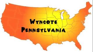 How to Say or Pronounce USA Cities — Wyncote Pennsylvania [upl. by Uzial]