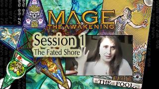 Mage the Awakening E1 The Fated Shore Running out of Time Actual Play Remastered [upl. by Wirth540]