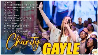 Nonstop Powerful Worship Songs By Charity Gayle  Charity Gayle with Praise Songs [upl. by Ardnasyl46]