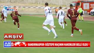 BANDIRMASPOR GÖZTEPE MAÇININ HAKEMLERİ BELLİ OLDU [upl. by Nomaj]