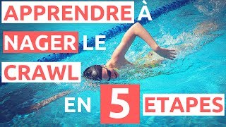 Apprendre a NAGER LE CRAWL en 5 étapes [upl. by Lartnom109]