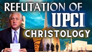 REFUTATION of UPCI Christology [upl. by Asirral]